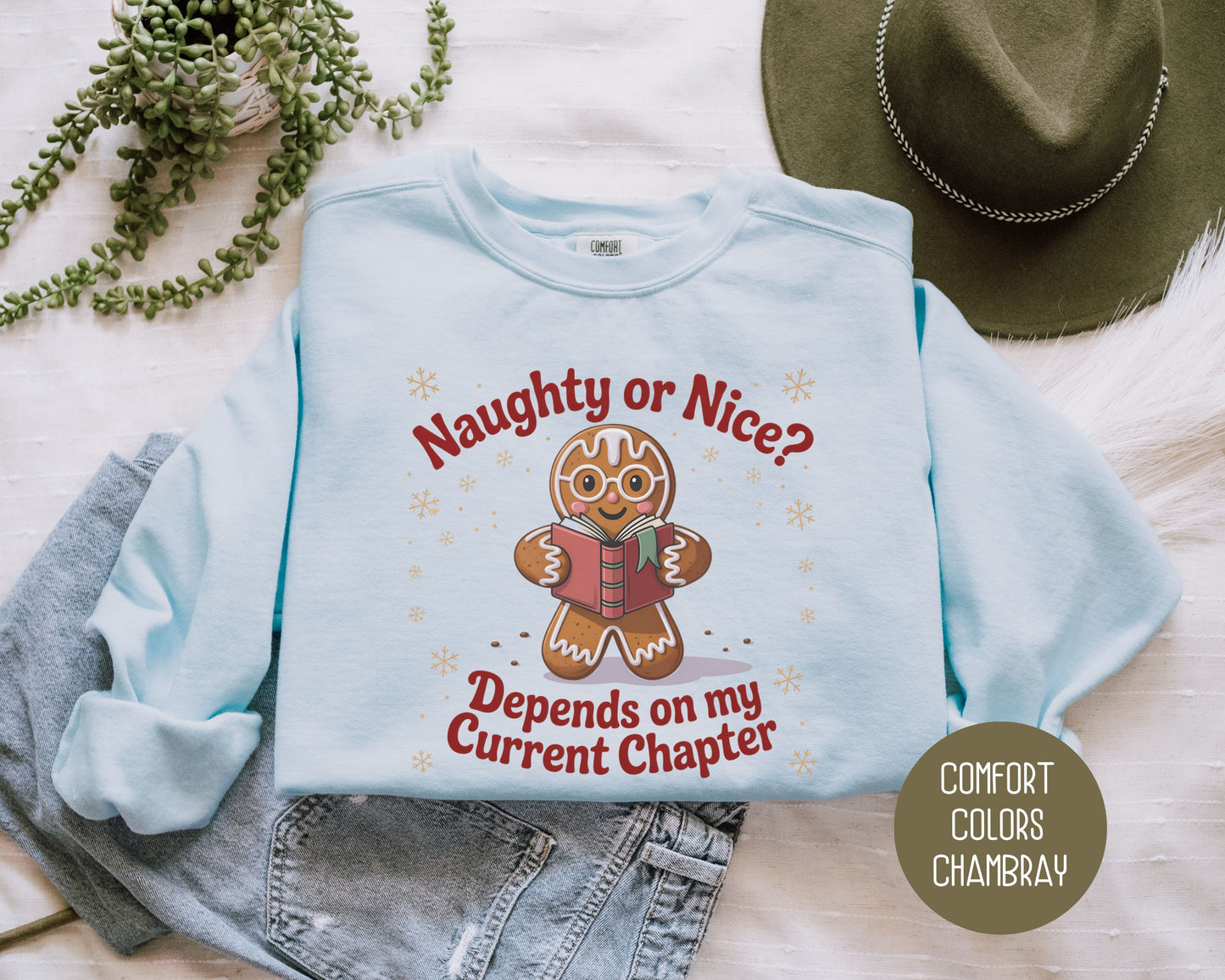 Naughty or Nice? Depends on My Current Chapter Comfort Colors Sweatshirt