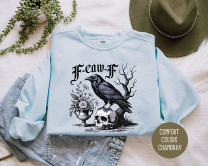 F-Caw-F Black Crow Raven Comfort Colors Sweatshirt