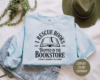 I Rescue Books from the Bookstore Comfort Colors Sweatshirt