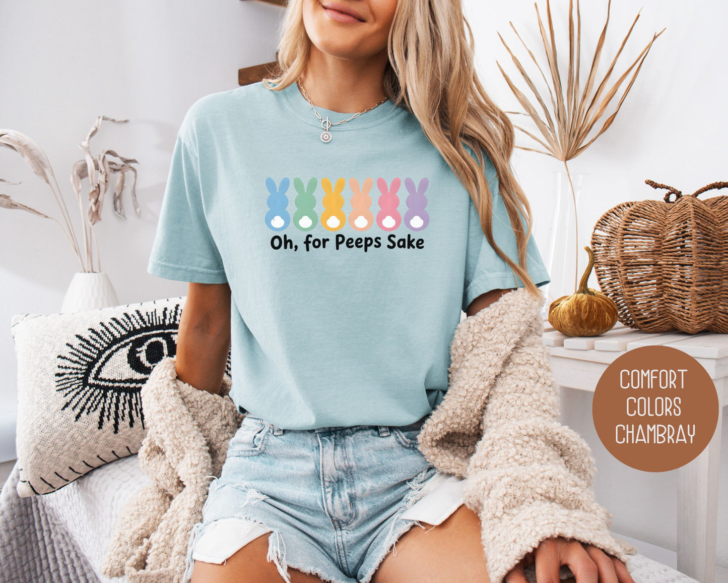 Oh For Peeps Sake Comfort Colors Shirt T-Shirt  CreativeSpecialTs