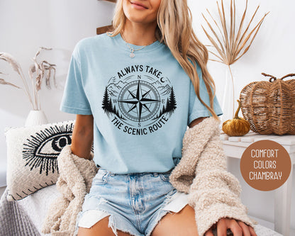 Always Take the Scenic Route Comfort Colors Shirt