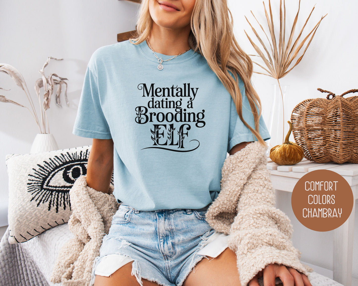 Mentally Dating a Brooding Elf Comfort Colors Shirt