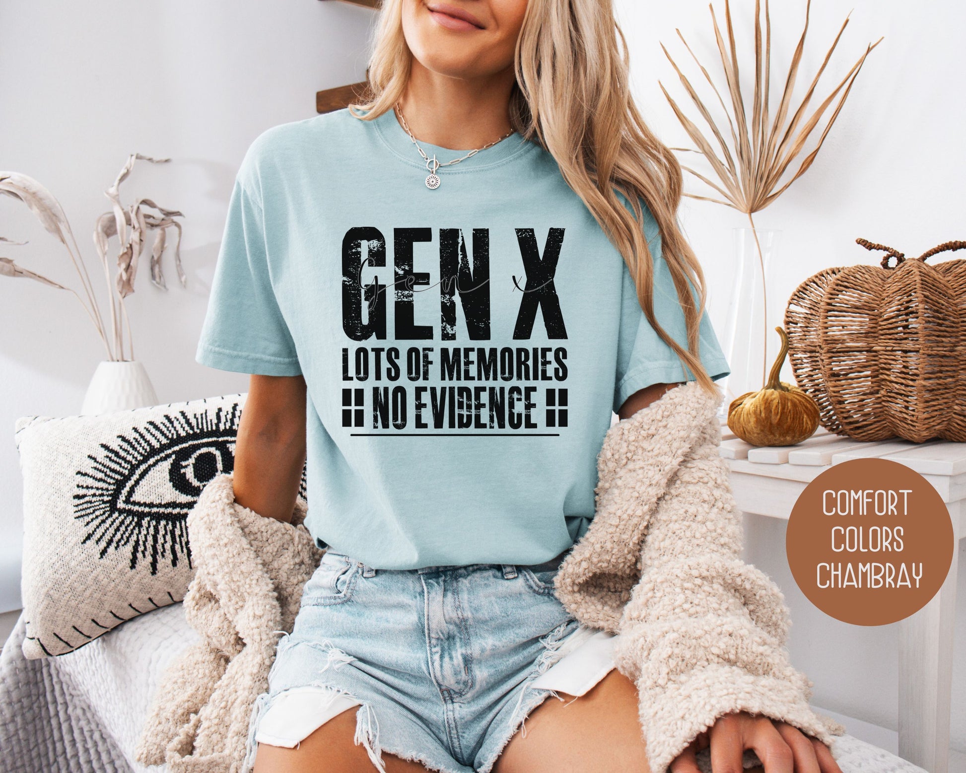Gen X Lots of Memories No Evidence Comfort Colors Shirt T-Shirt CreativeSpecialTs