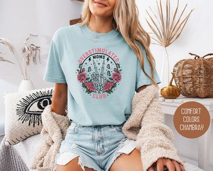 Overstimulated Moms Club Comfort Colors Shirt