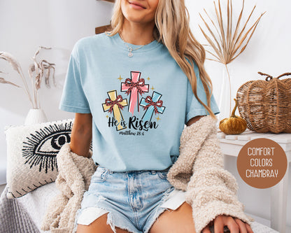 He Is Risen Easter Comfort Colors Shirt