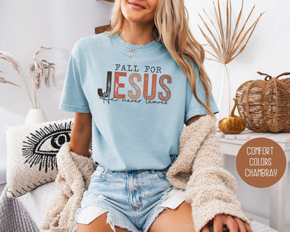 Fall for Jesus He Never Leaves Comfort Colors Shirt