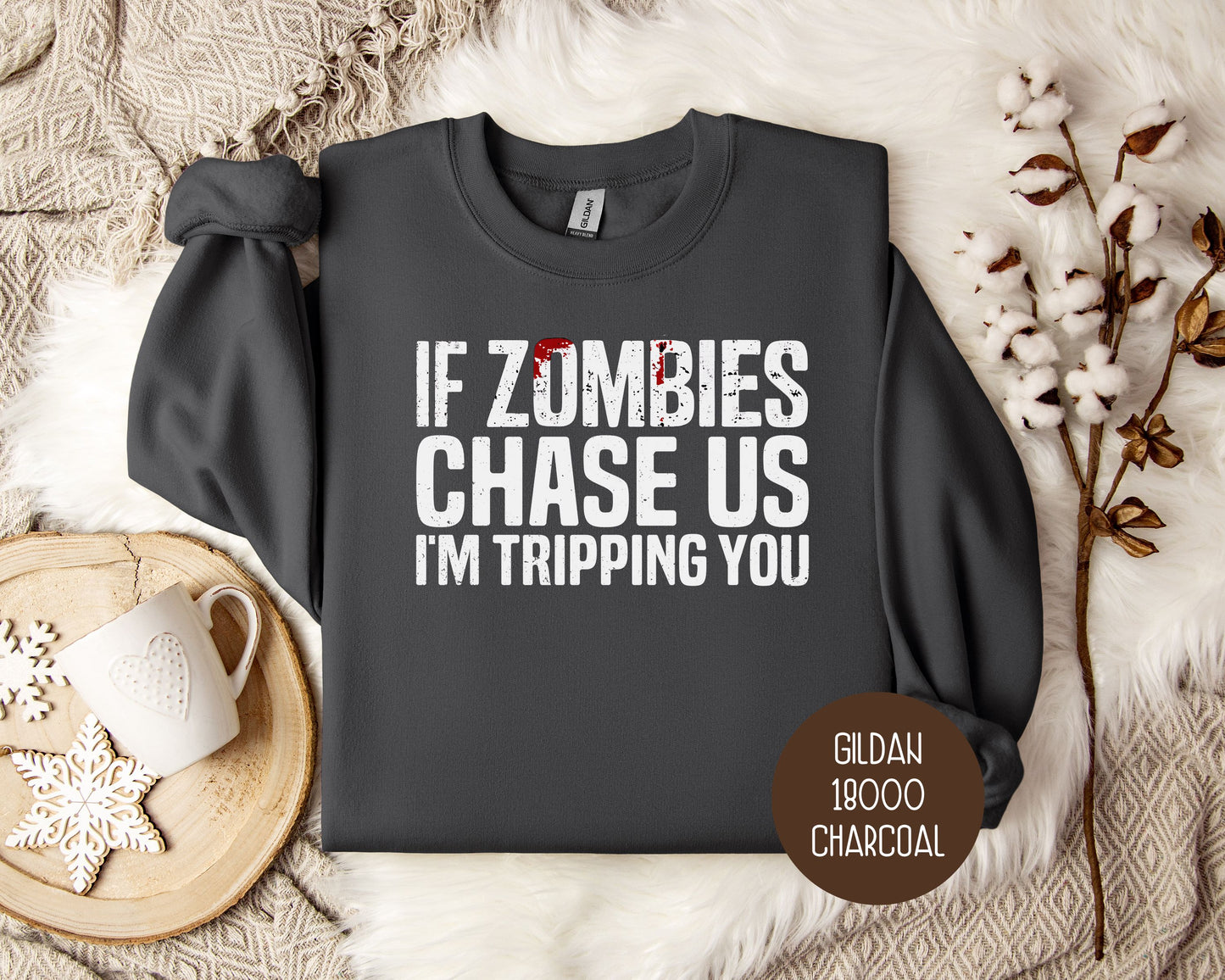 If Zombies Chase Us I'm Tripping You Halloween Sweatshirt