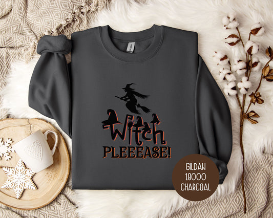 Witch Please Sweatshirt