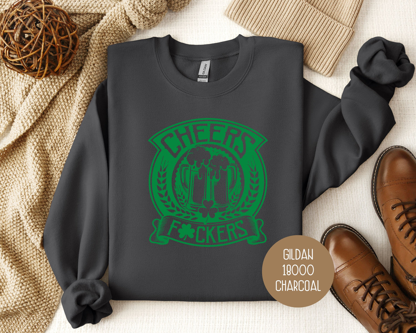 Cheers Fuckers St. Patrick's Day Sweatshirt