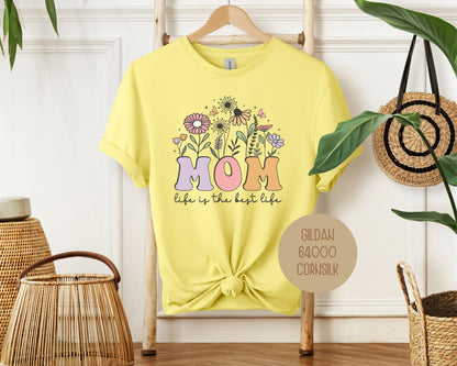 Mom Life is the Best Life Shirt