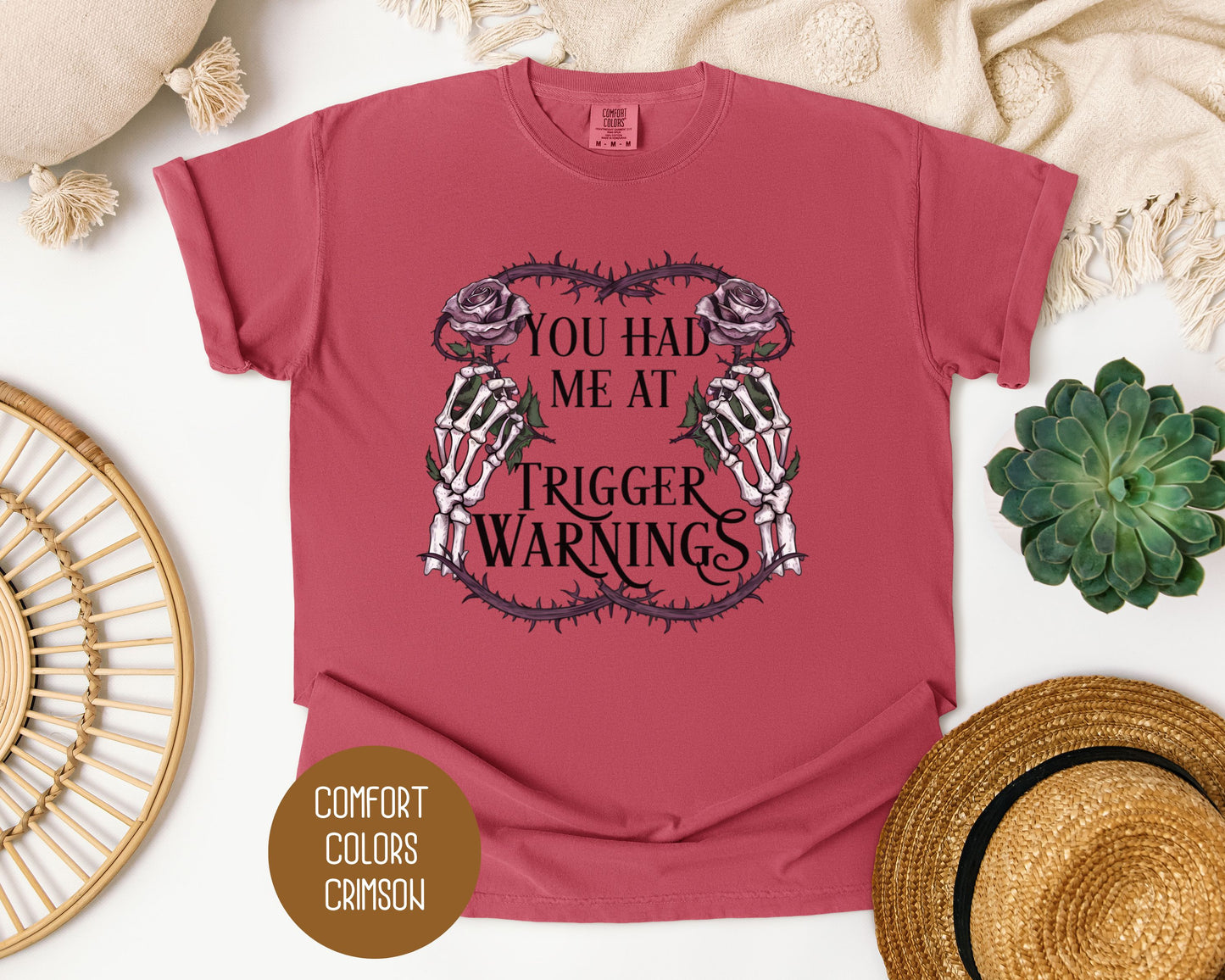 You Had Me at Trigger Warnings Comfort Colors Shirt