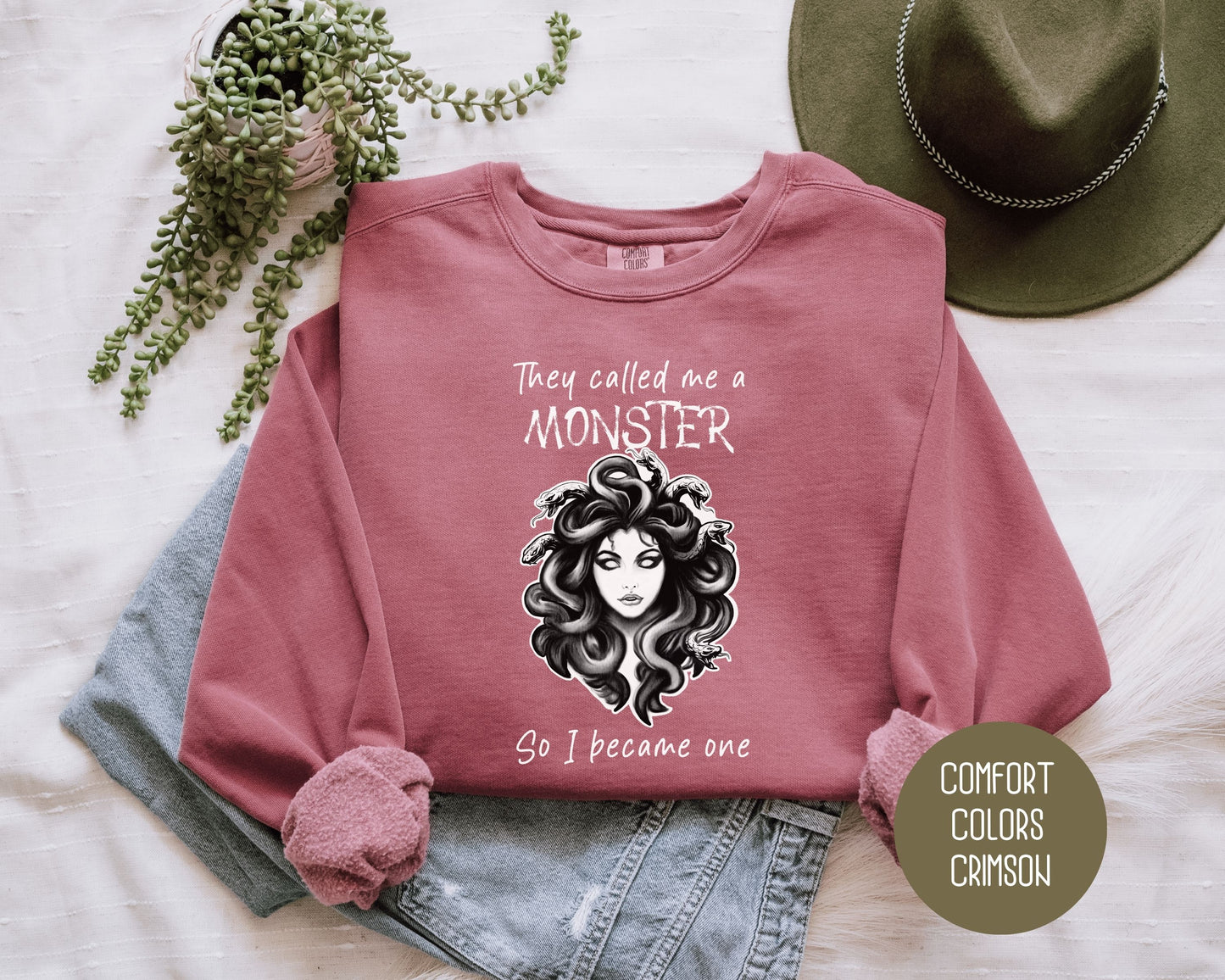 They Called Me a Monster So I Became One Medusa Comfort Colors Sweatshirt Sweatshirt  CreativeSpecialTs