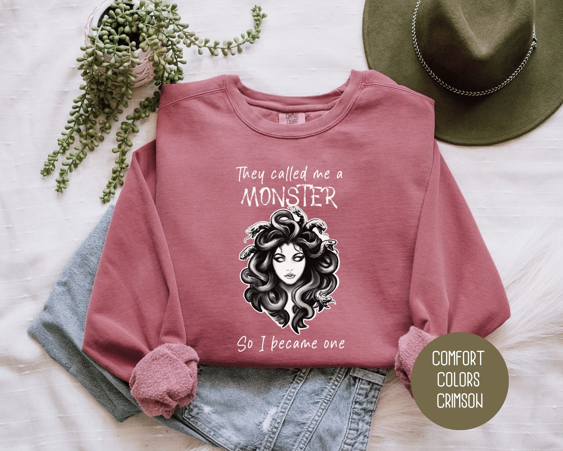 They Called Me a Monster So I Became One Medusa Comfort Colors Sweatshirt Sweatshirt  CreativeSpecialTs