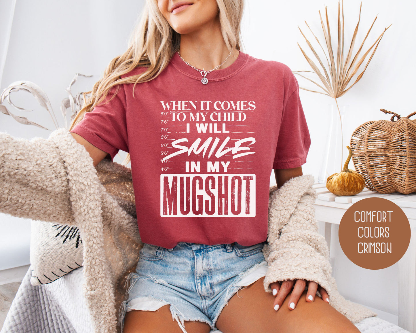 When It Comes to My Children I Will Smile in My Mugshot Comfort Colors Shirt