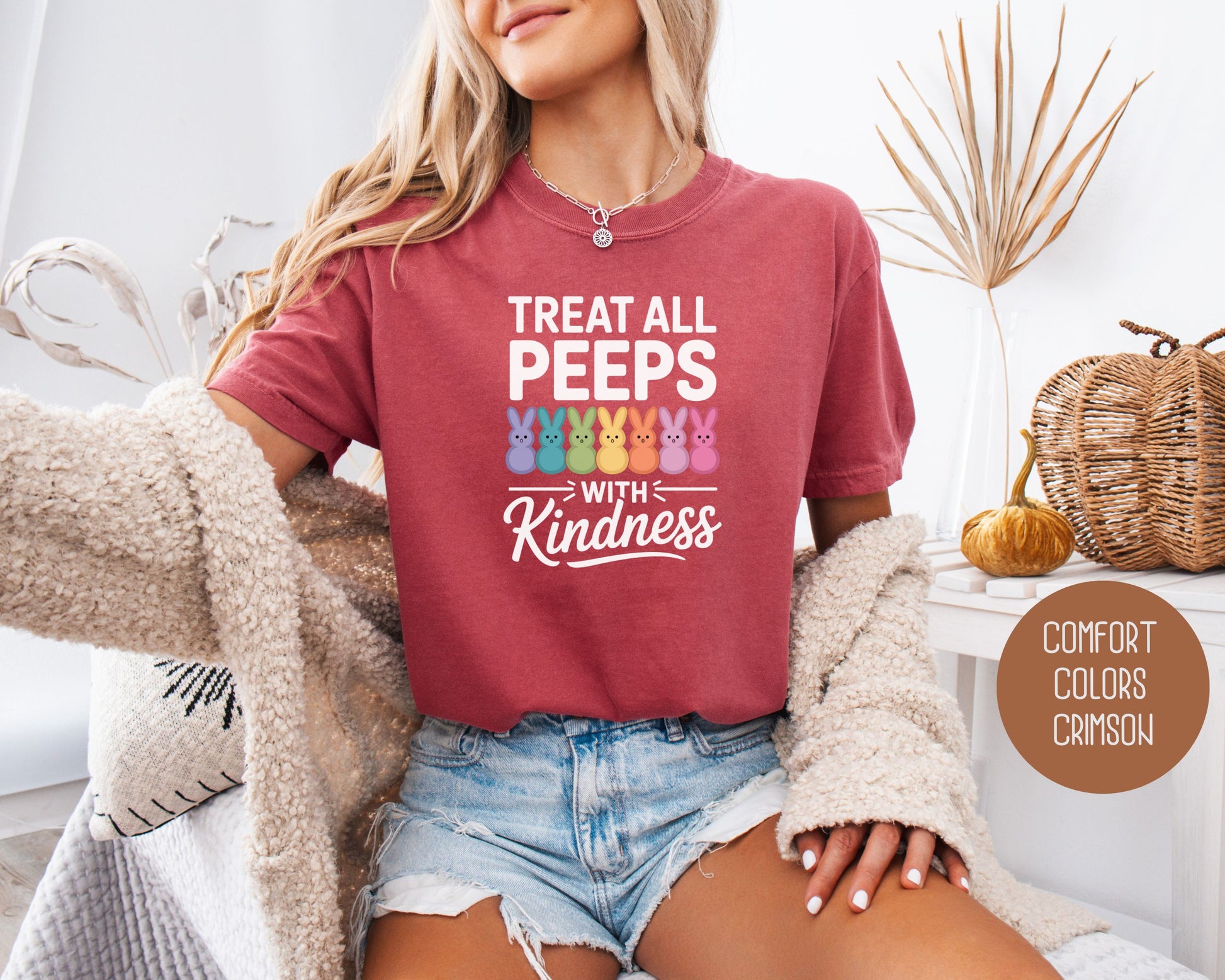 Treat All Peeps with Kindness Comfort Colors Shirt T-Shirt  CreativeSpecialTs