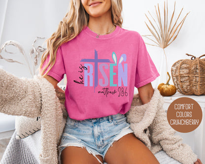 He Is Risen Comfort Colors Easter Shirt