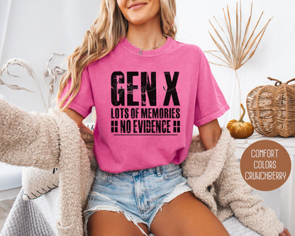 Gen X Lots of Memories No Evidence Comfort Colors Shirt T-Shirt CreativeSpecialTs