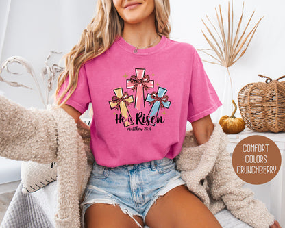 He Is Risen Easter Comfort Colors Shirt