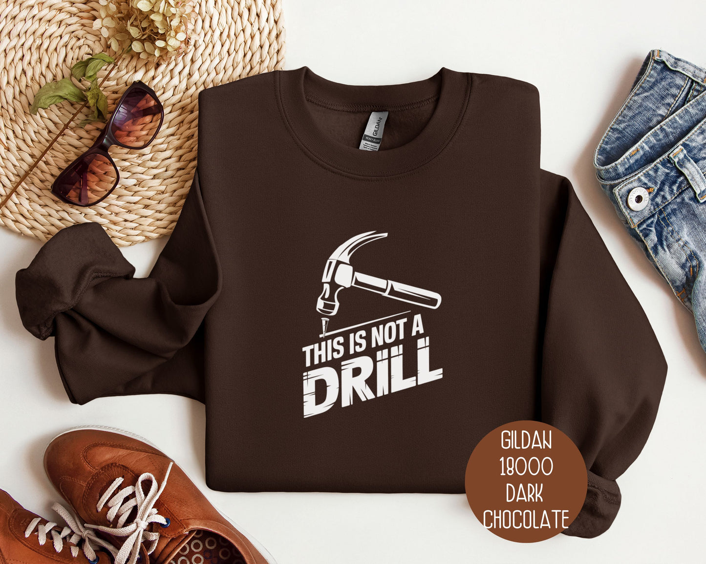 This is Not a Drill Sweatshirt