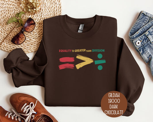 Equality is Greater Than Division Sweatshirt