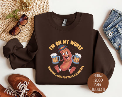 I'm On My Wurst Behavior and Don't Give Schnitzel Oktoberfest Sweatshirt