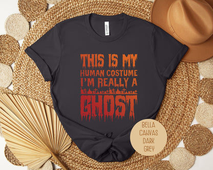 This is My Human Costume I'm Really a Ghost Shirt