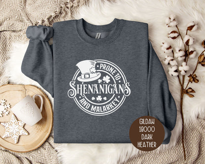 Prone to Shenanigans & Malarkey Sweatshirt