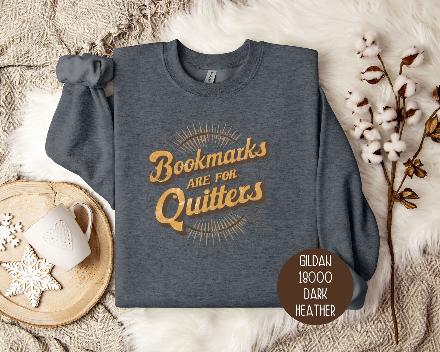 Bookmarks are for Quitters Sweatshirt