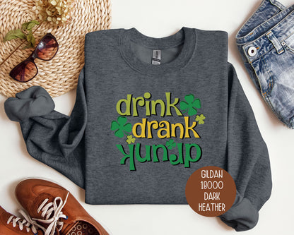 Drink Drank Drunk Sweatshirt