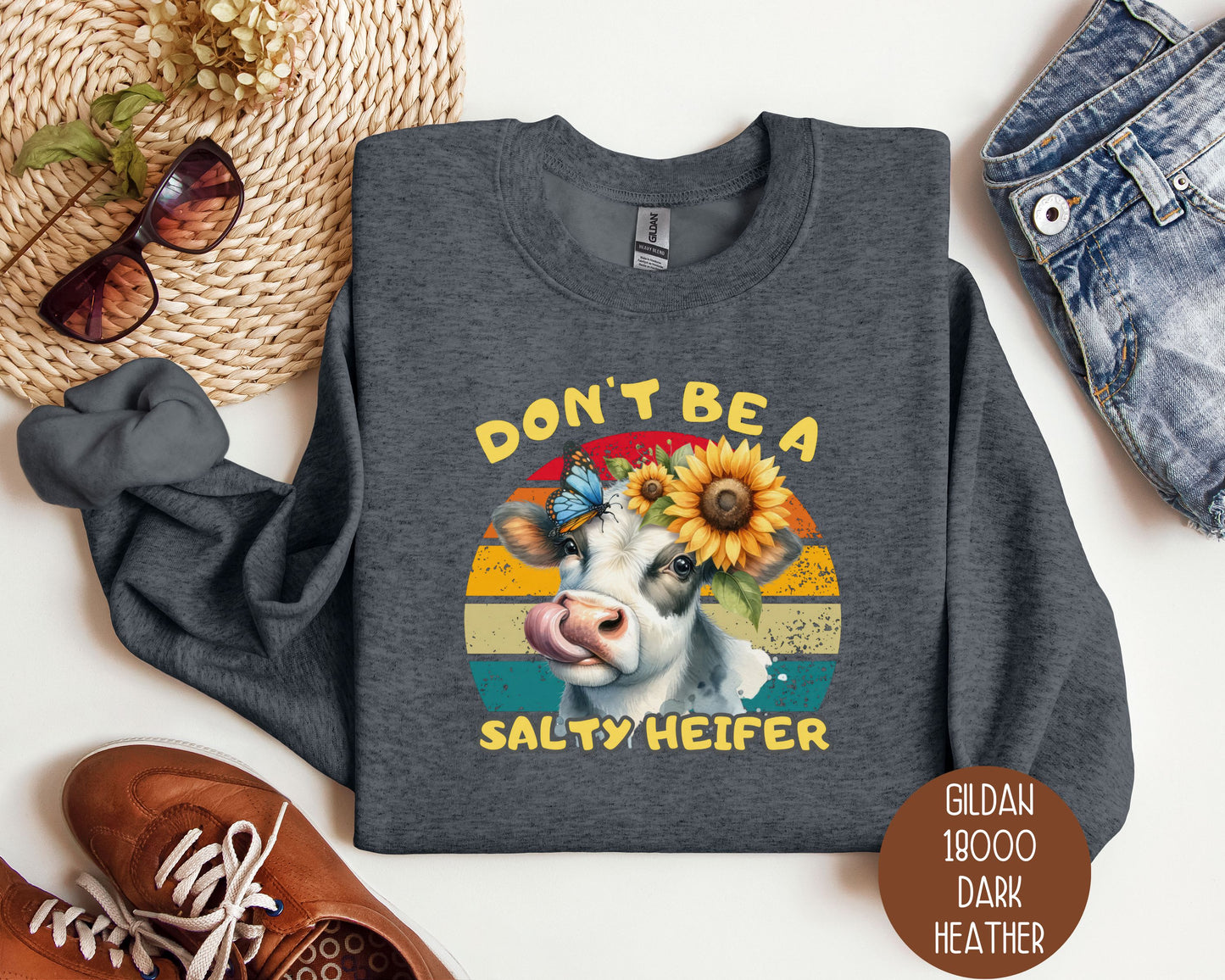 Don't Be a Salty Heifer Sweatshirt