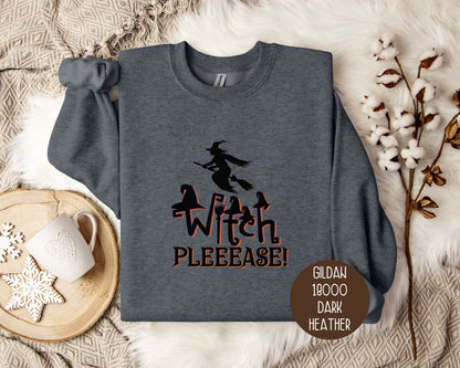 Witch Please Sweatshirt