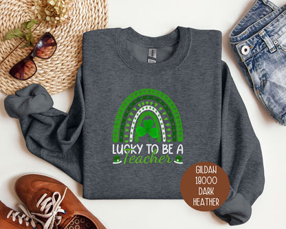 Lucky to Be a Teacher St Patrick's Day Sweatshirt