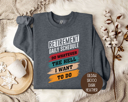 Retirement Daily Schedule Sweatshirt