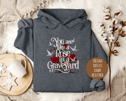 You Are Like a Rose in a Graveyard Dramione Hoodie