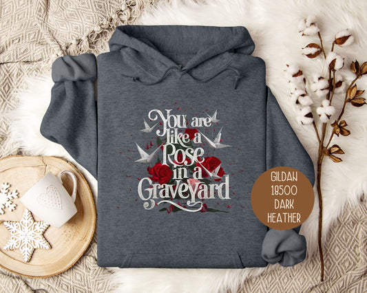 You Are Like a Rose in a Graveyard Dramione Hoodie