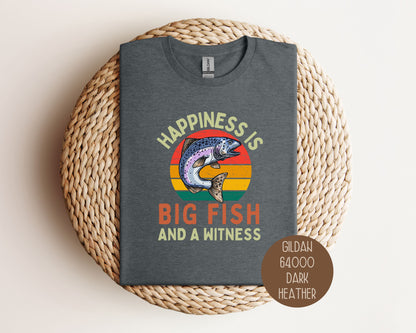 Happiness is Big Fish and a Witness Shirt