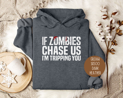 If Zombies Chase Us I'm Tripping You Halloween Hoodie