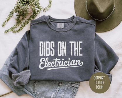 Dibs on the Electrician Comfort Colors Sweatshirt Sweatshirt  CreativeSpecialTs