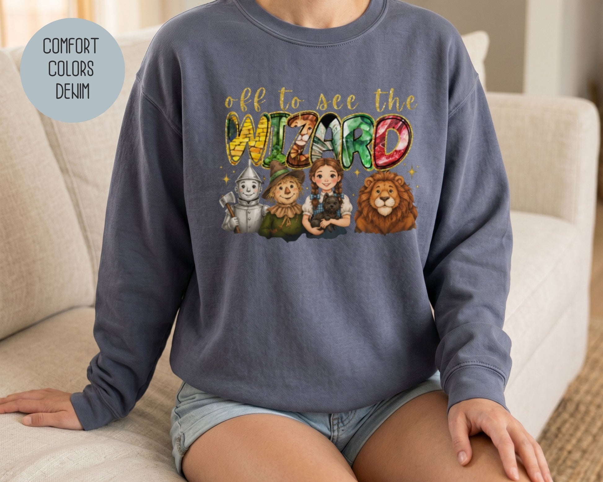 Off To See The Wizard Comfort Colors Sweatshirt Sweatshirt  CreativeSpecialTs