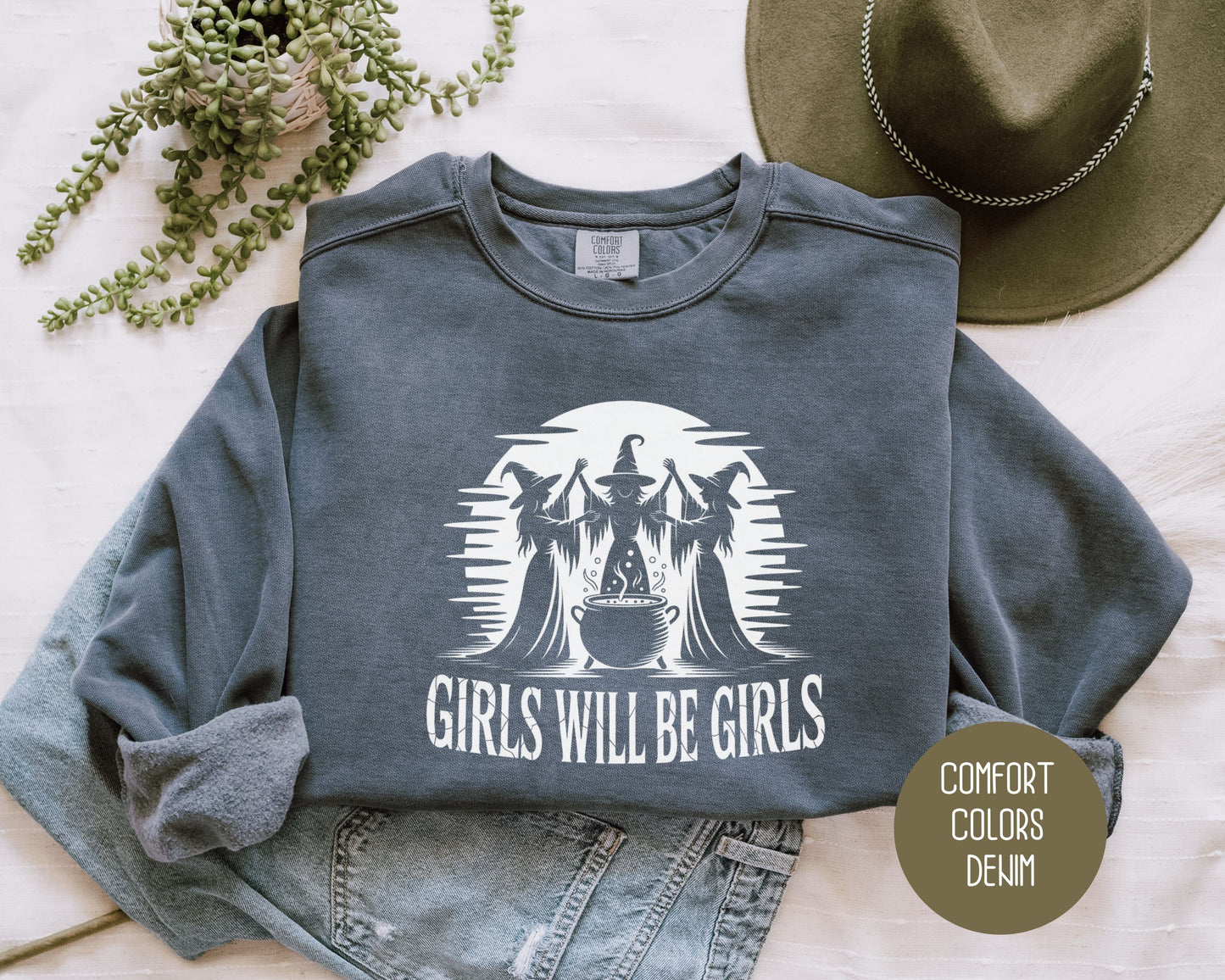 Girls Will Be Girls Comfort Colors Sweatshirt