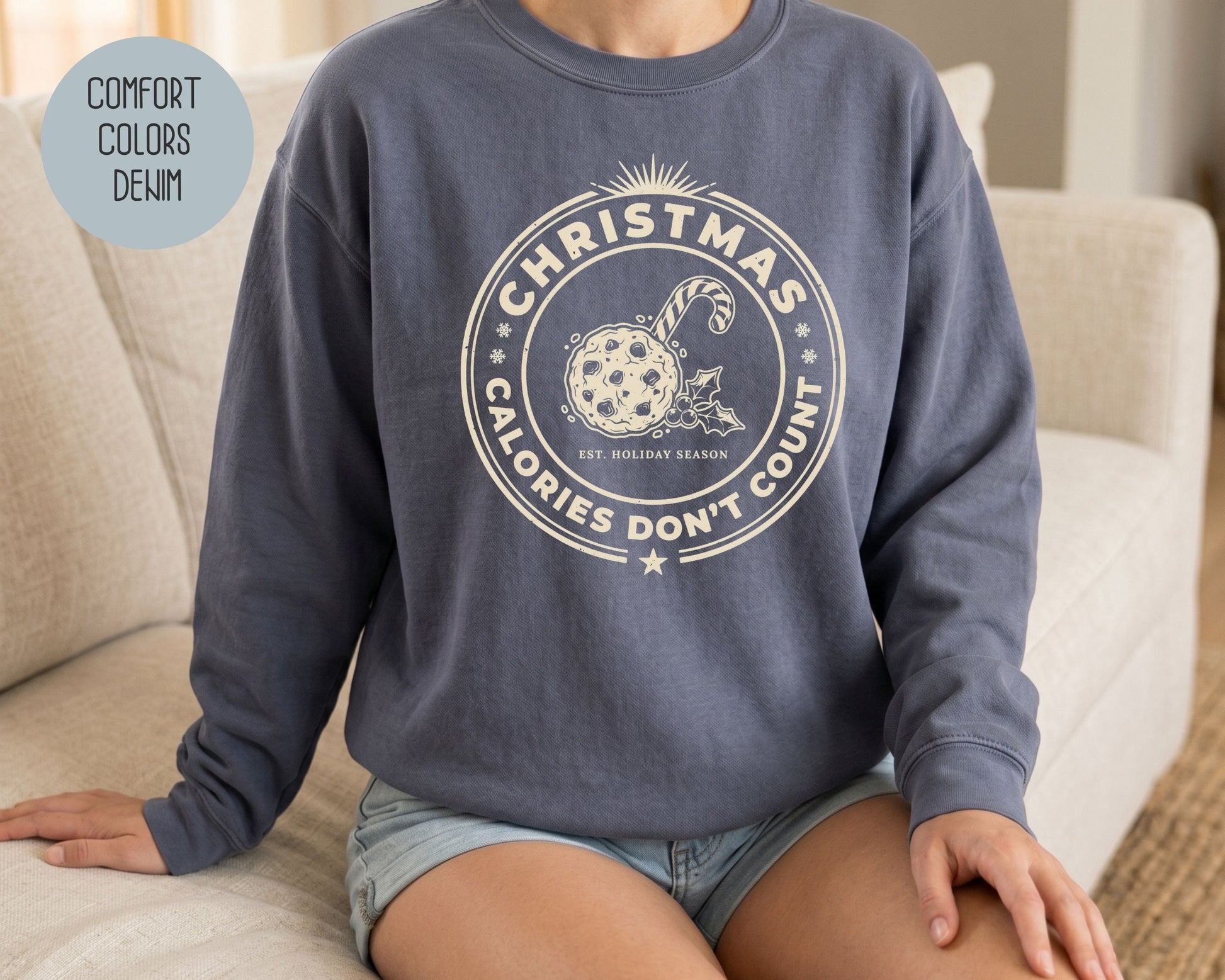Christmas Calories Don't Count Comfort Colors Sweatshirt Sweatshirt  CreativeSpecialTs