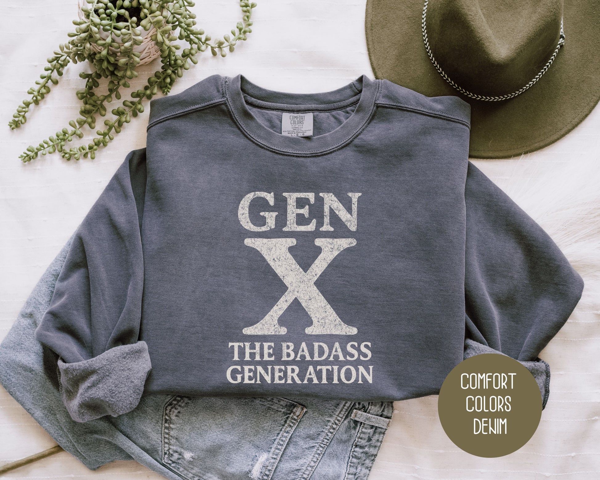 Gen X The Badass Generation Comfort Colors Sweatshirt Sweatshirt CreativeSpecialTs