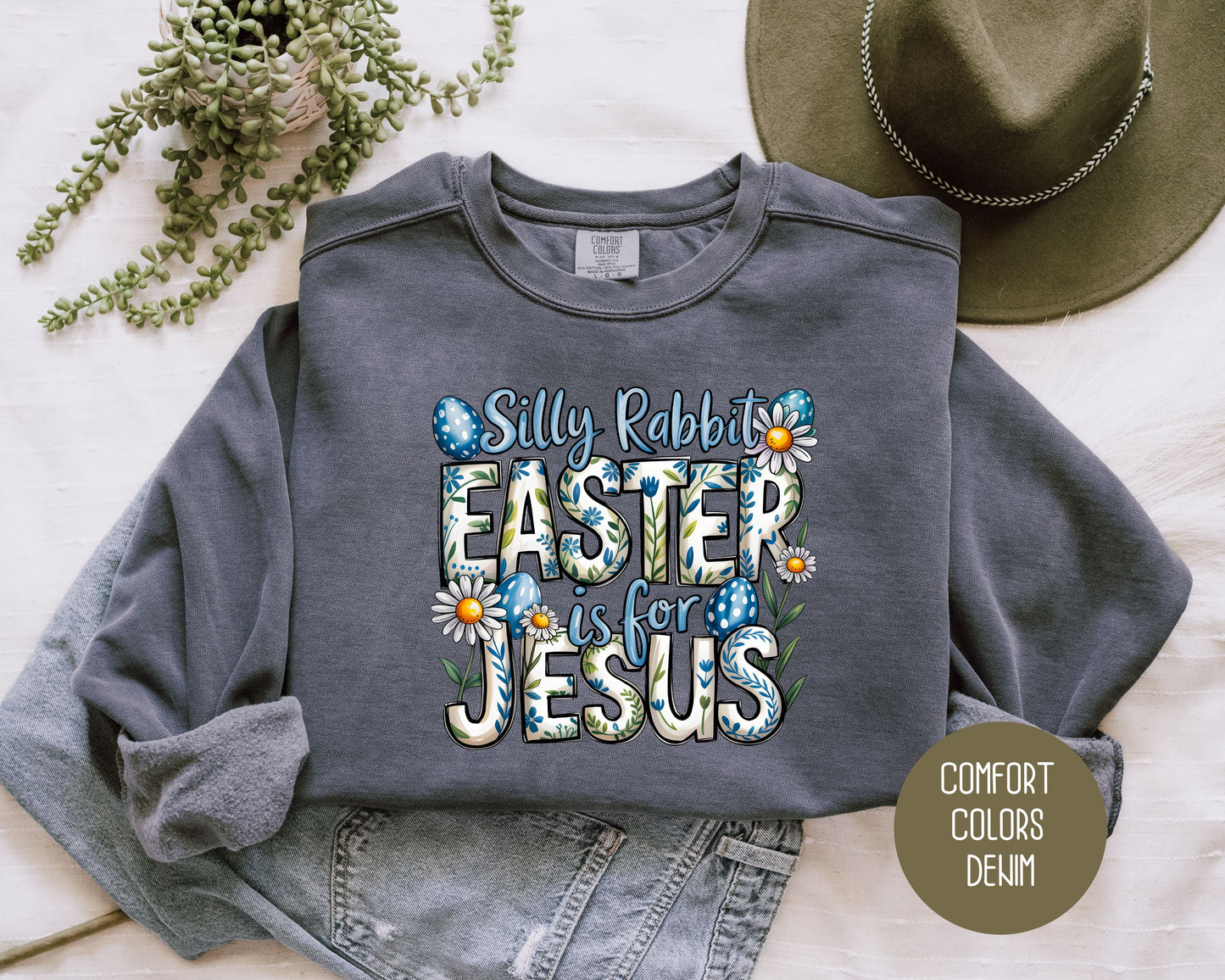 Silly Rabbit Easter is for Jesus Comfort Colors Sweatshirt Sweatshirt  CreativeSpecialTs