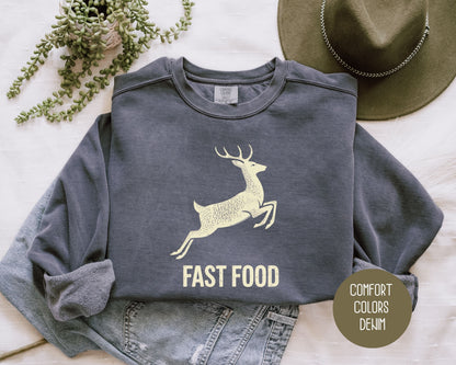 Fast Food Deer Hunting Comfort Colors Sweatshirt Sweatshirt  CreativeSpecialTs