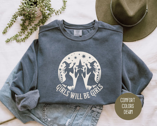 Girls Will Be Girls Comfort Colors Sweatshirt