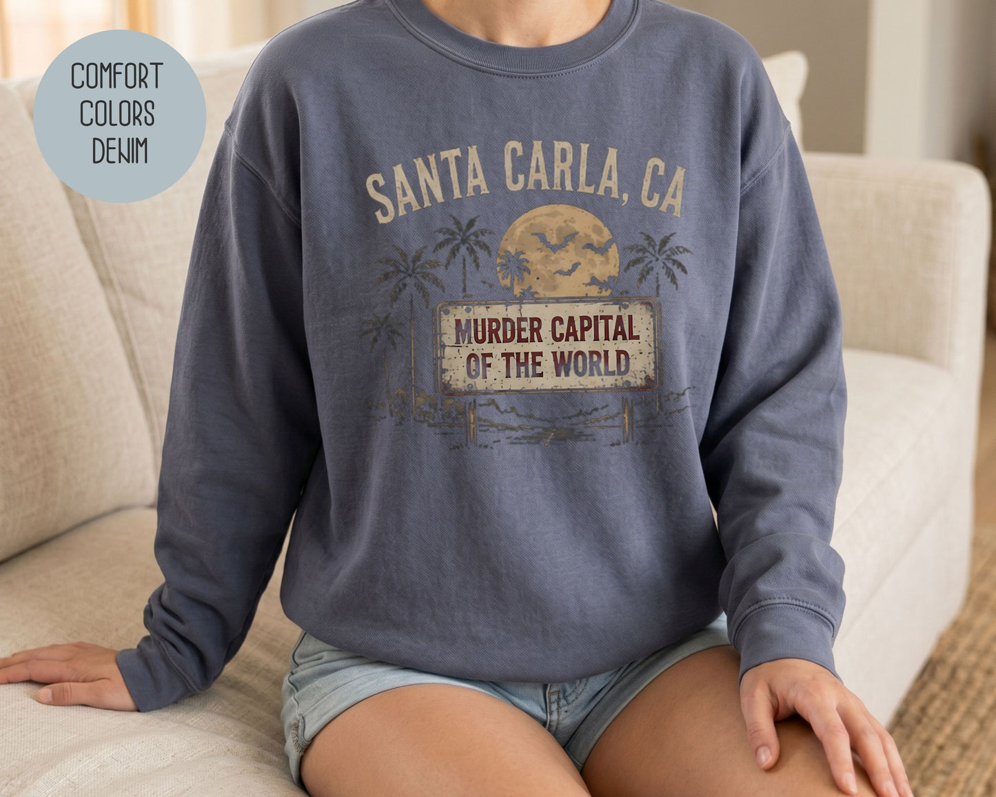 Santa Carla Murder Capital of the World Comfort Colors Sweatshirt Sweatshirt  CreativeSpecialTs