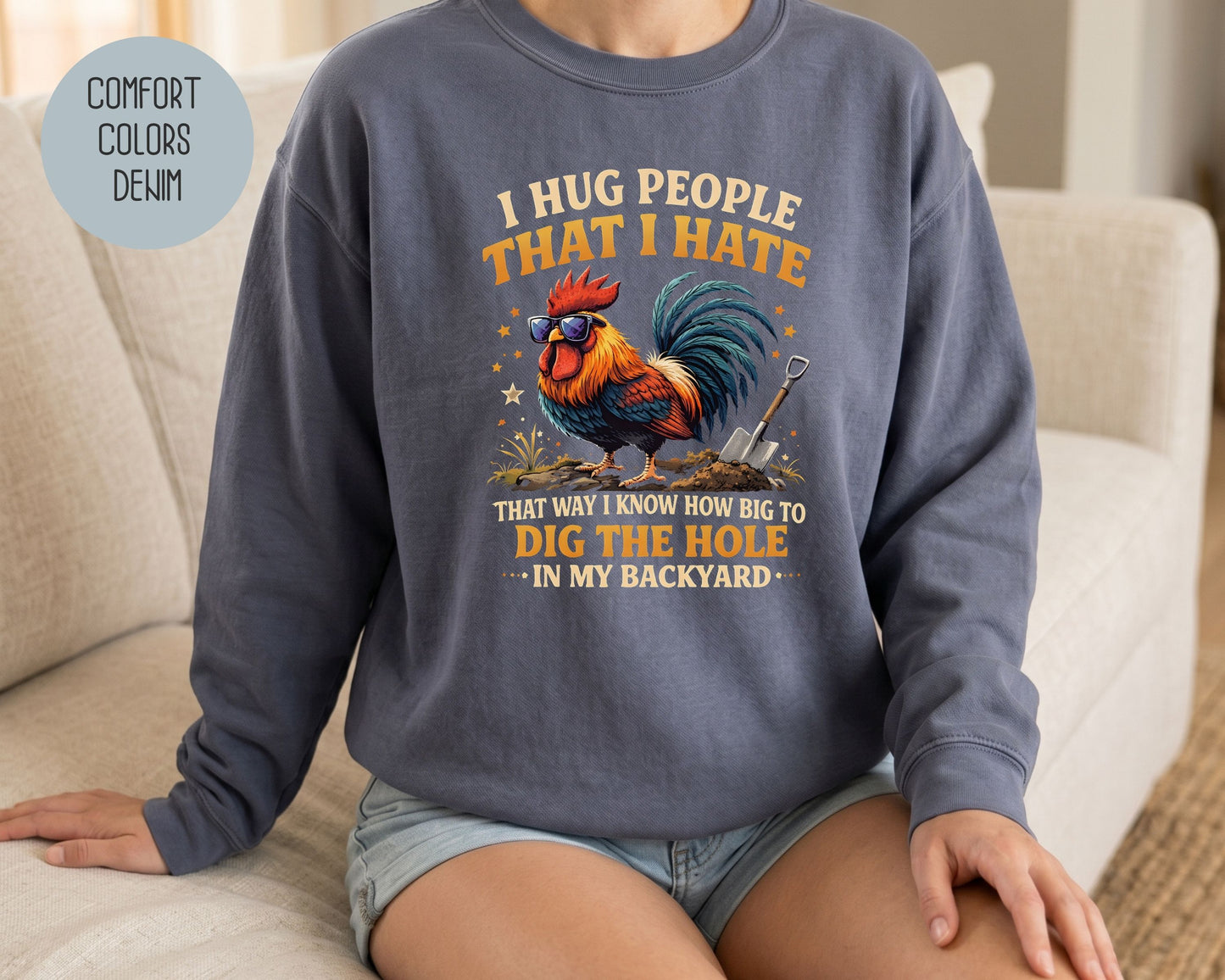 I Hug People That I Hate Comfort Colors Sweatshirt Sweatshirt  CreativeSpecialTs