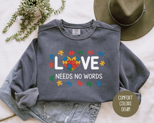 Love Needs No Words Autism Awareness Comfort Colors Sweatshirt