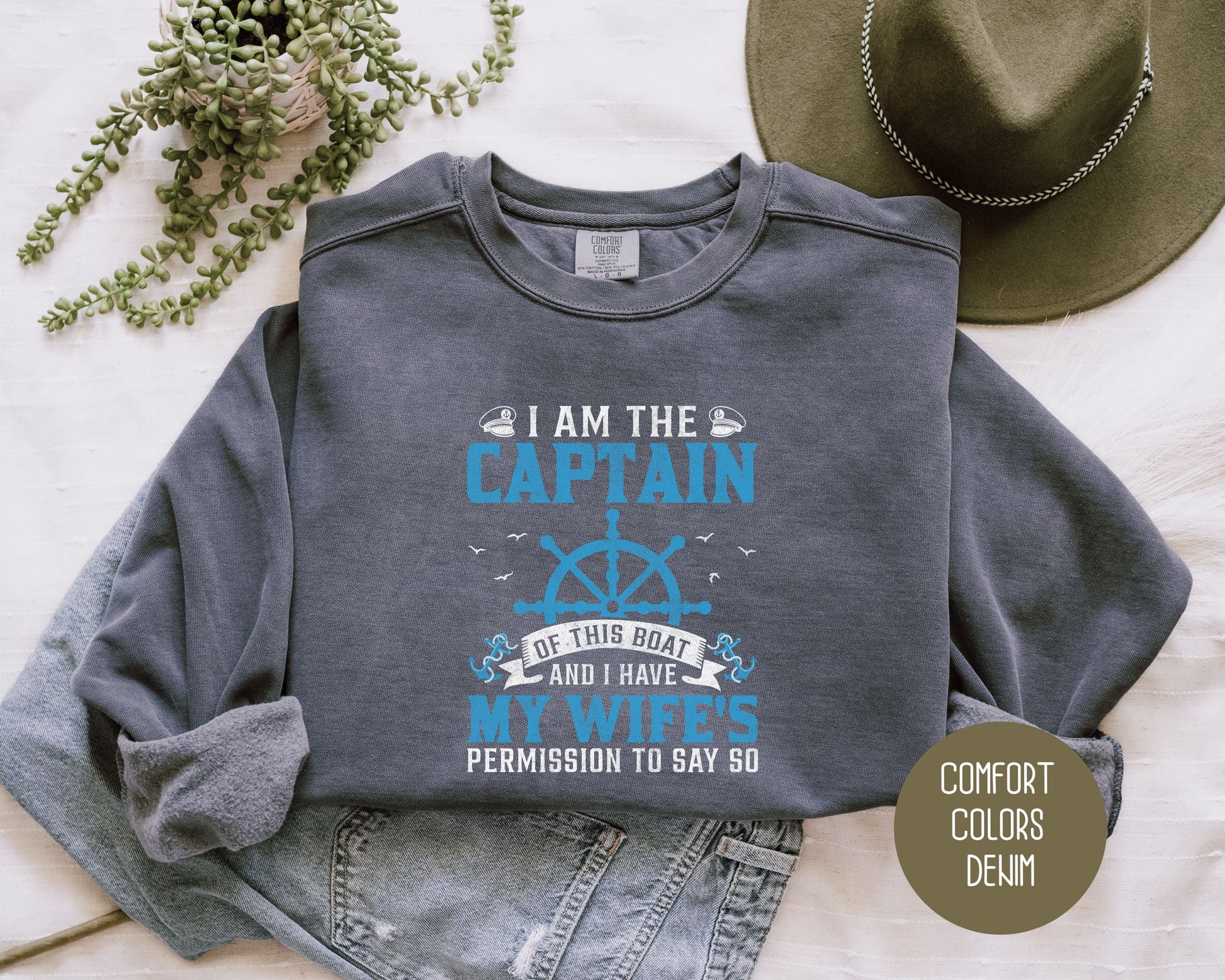 I Am the Captain of This Boat Comfort Colors Sweatshirt Sweatshirt CreativeSpecialTs