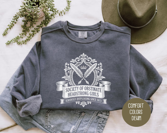Society of Obstinate Headstrong Girls Comfort Colors Sweatshirt Sweatshirt  CreativeSpecialTs